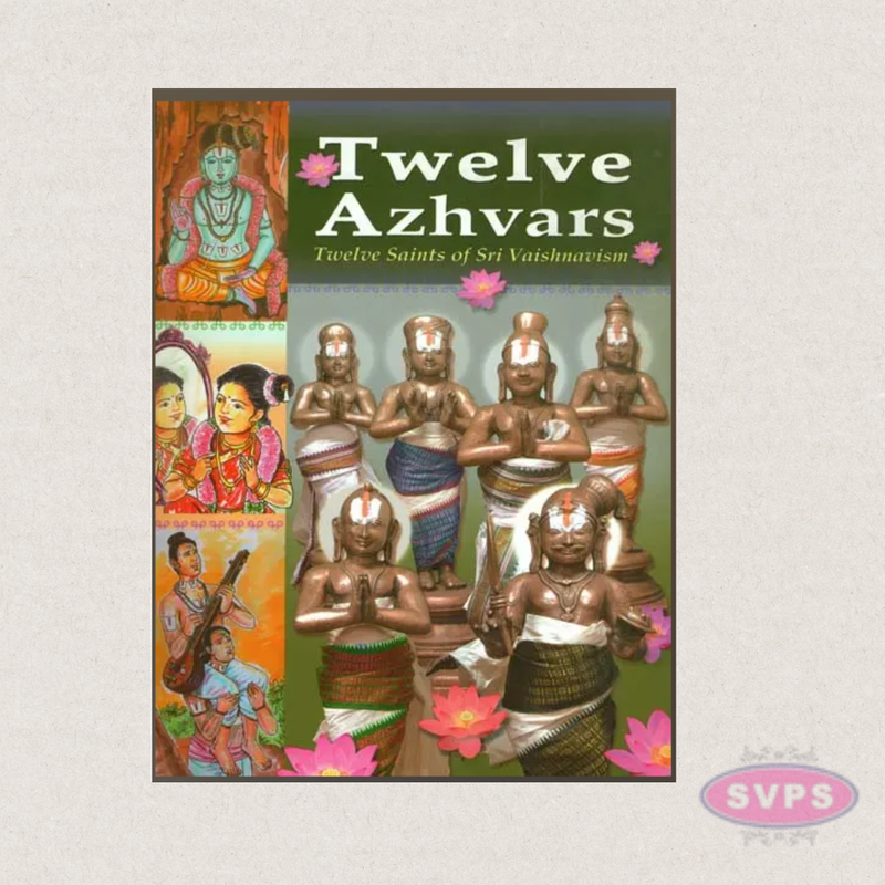 Twelve Azhvars (Twelve Saints of Sri Vaishnavism) | English Spiritual Book