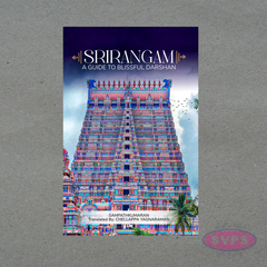 Srirangam – A Guide to Blissful Darshan | Complete Temple Guide Book in English