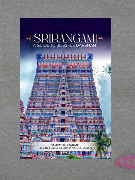 Srirangam – A Guide to Blissful Darshan | Complete Temple Guide Book in English